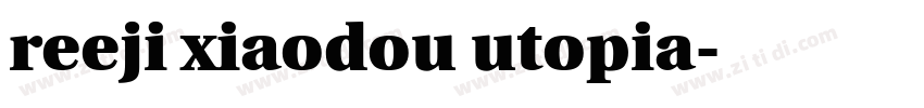 reeji xiaodou utopia字体转换